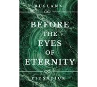 Before the Eyes of Eternity