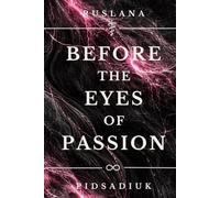 Before the Eyes of Passion