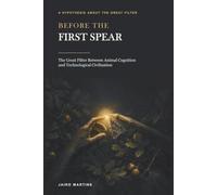 Before the First Spear: The Great Filter Between Animal Cognition and Technological Civilization