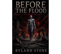 Before the Flood: A Nephilim Thriller