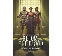 Before the Flood: Book 2 - The Reckoning