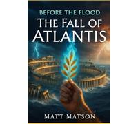 Before the Flood: The Fall of Atlantis
