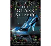 Before the Glass Slipper - Deerwester-Dalrymple Michelle