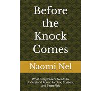 Before the Knock Comes: What Every Parent Needs to Understand About Alcohol, Consent, and Teen Risk