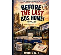 Before the Last Bus Home!: On The Yorkshire Buses Rides Again
