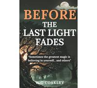 Before the Last Light Fades: A Fantasy Adventure for the Young at Heart