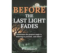 Before the Last Light Fades: Fantasy Adventure for the Young at Heart