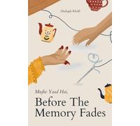 Before the Memory Fades: Mujhe Yaad Hai