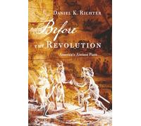 Before the Revolution: America's Ancient Pasts