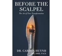 BEFORE THE SCALPEL: The Art of True Transformation