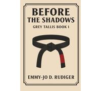 Before The Shadows: Greyson Tallis Book 1