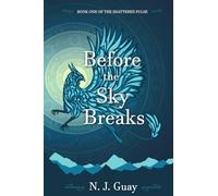 Before the Sky Breaks: 1