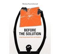 Before the Solution: Living design beyond tools and templates