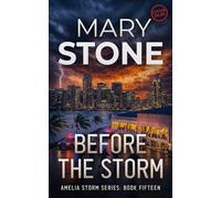 Before the Storm: Amelia Storm Cutter Files