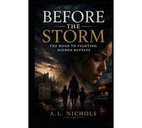 Before the Storm:: The Road to Fighting Hidden Battles