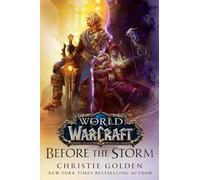 Before the Storm (World of Warcraft): A Novel: 2