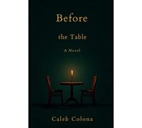 Before the Table: A Novel