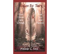 Before the Tears: From Sorrow, Came Strength