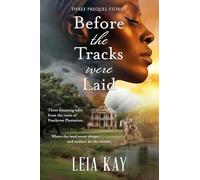 Before the Tracks Were Laid: Beneath the Clay: A Southern Gothic Trilogy of Legacy, Loss, and the Land