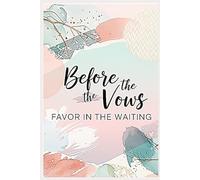 Before the Vows: Favor in the Waiting