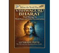 Before the World War Vishw Guru Bharat Final Message for world peace & Global Recunstruction
