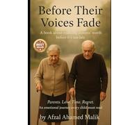 Before Their Voices Fade: A book about realizing parents’ worth before it’s too late.: 2