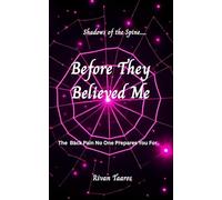 Before They Believed Me: The Back Pain No One Prepares You For: 1