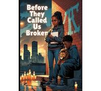 Before They Called Us Broken