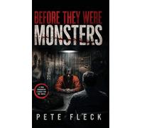 Before They Were Monsters