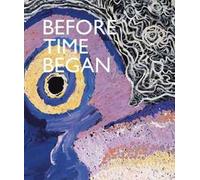 Before time began. Ediz. a colori