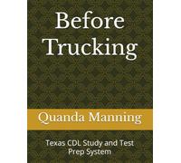 Before Trucking: Texas CDL Study and Test Prep System