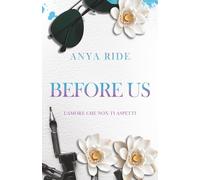 Before Us - L'amore che non ti aspetti: (The Blooming Hearts Series Novel): 2