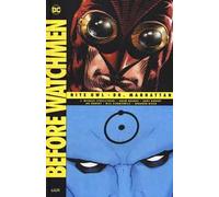 Before Watchmen: Nite owl-Dr. Manhattan. Vol. 1