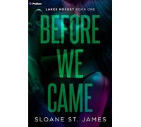 Before We Came: A Hockey Romance: 1