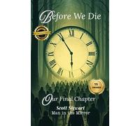 Before We Die: Our Final Chapter
