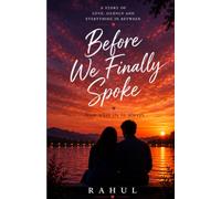 BEFORE WE FINALLY SPOKE: From What Ifs to Always