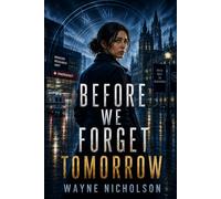 Before We Forget Tomorrow