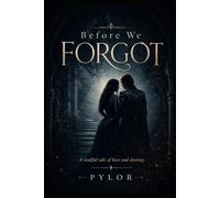 Before We Forgot: They met again where memories ended.