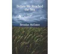 Before We Reached the Sea