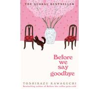 Before we say goodbye: curl up with the magical story of the cosy tokyo ca...