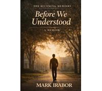 Before We Understood: 1