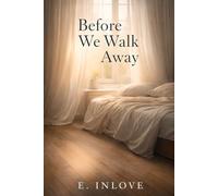 Before We Walk Away: An Emotional Contemporary Romance