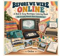BEFORE WE WERE ONLINE: A Bold & Easy Nostalgia Coloring Book
