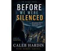 BEFORE WE WERE SILENCED: A Christian Psychological Suspense Series: 2