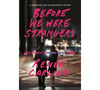 Before We Were Strangers. Una storia d'amore - 2023 - Sonzogno