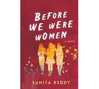 Before We Were Women: A Contemporary Women's Fiction