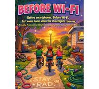 Before Wi Fi: A Totally Rad 90s Coloring & Activity Book for Kids | Screen-Free Games, Nostalgic Activities & Fun for Parents Who Grew Up in the 80s and 90s before Wi Fi