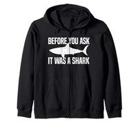 Before You Ask It Was A Shark Funny Design Felpa con Cappuccio