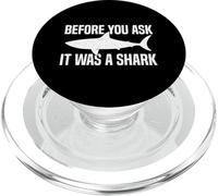 Before You Ask It Was A Shark Funny Design PopSockets PopGrip per MagSafe