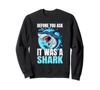 Before You Ask It Was A Shark Sedia a Rotelle Amputazione Felpa